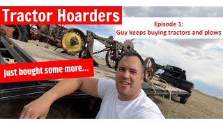 Tractor Hoarders - Let's go picking!!