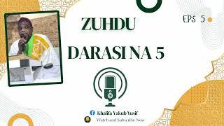 Zuhdu Darasi na 5 - Khalipha Yakub Yusif