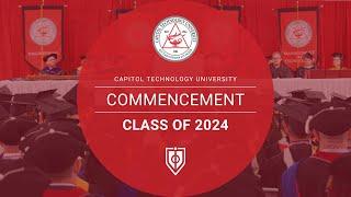 CAPITOL TECHNOLOGY UNIVERSITY CLASS OF 2024 COMMENCEMENT - LIVE