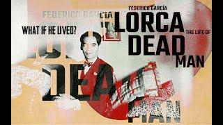 Federico García Lorca: The Life Of A Dead Man (1/3)