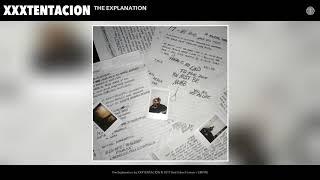 XXXTENTACION - The Explanation (Audio)