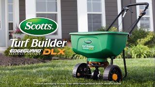 How To Use Scotts® Turf Builder® Edgeguard® DLX Broadcast Spreader