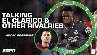 Why are derbies & rivalries like El Clasico so exciting?  'They have ADDED PRESSURE' | ESPN FC