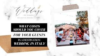 What costs should you cover for your guests in a Destination Wedding in Italy?