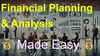  Financial Planning & Analysis Made Easy! Forecasting, Budgeting & Variance for Beginners 