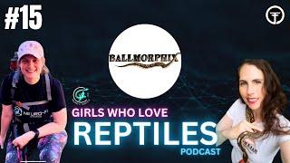 THE BALL PYTHON MARKET IN CANADA | GIRLS WHO LOVE REPTILES PODCAST LIVE