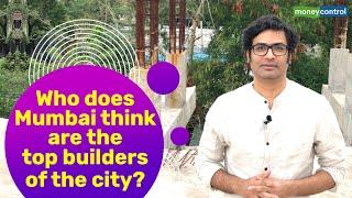 Who Does Mumbai Rate As The Top Builders Of The City?