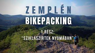 ️Zemplén Bikepacking 1. RÉSZ: Sziklaszirtek nyomába  - Bringábor Kerékpártúra ‍️