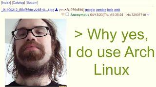 Average Arch Linux User - 4Chan r/Greentext