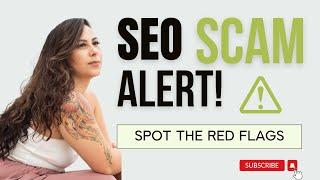 SEO Marketing Scams: Signs You’re Being Ripped Off!