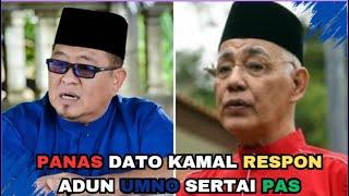 PANAS DATO KAMAL RESPON ADUN UMNO SERTAI PAS