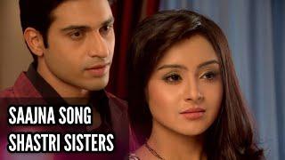 Saajna Song | Rajat-Anushka (Ep 189) Shastri Sisters