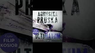 Ultimatum Autor Agnieszka Pruska Lektor Filip Kosior Kryminały po Polsku AudioBook PL S3 P1