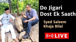 Syed Saleem & Khaja Bilal Do Jigari Dost Ek Saath @HydBasNaamHiKafiHai