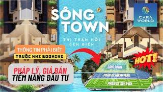 CaraWorld Cam Ranh phân khu Sông Town | Chi tiết sản phẩm, giá bán, pháp lý dự án