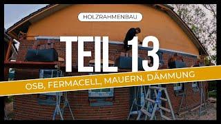 Holzrahmenbau Teil 13: OSB, Fermacell, Mauern, Dämmung