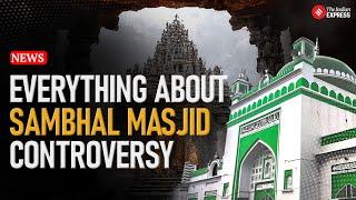 Everything About Sambhal Masjid Controversy in Uttar Pradesh | Sambhal Jama Masjid