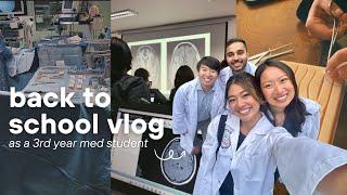 BACK TO SCHOOL VLOG 🩺 | first week of med school as a third year!