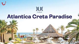 TUI BLUE Atlantica Creta Paradise, Greece