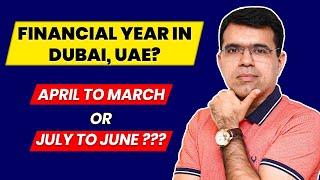 Financial Year for Companies in Dubai, UAE (Corporate Tax & VAT)