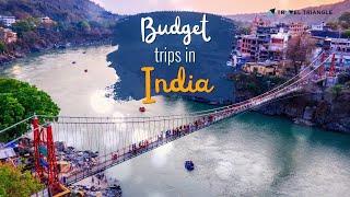 Top 20 Budget Trips In India In 2020