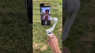 dji osmo se mobile gimbal short video