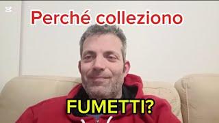 La mia storia di collezionista di fumetti