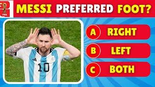 Lionel Messi Quiz | How Much Do You Know About Messi