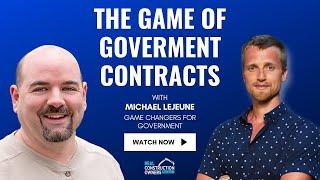 The Art of Winning More Government Contracts ft. Michael LeJeune | RCO Podcast with Justin Ledford