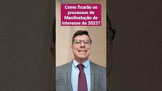 Como ficarão os processos de Manifestação de Interesse de 2023? (cafezinho 219) #shorts