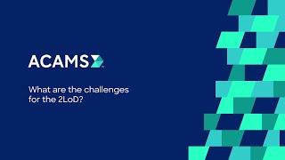 What are the challenges for the 2LoD?