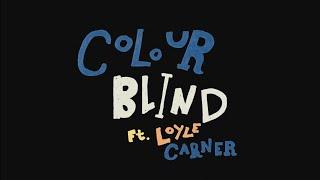 Tom Misch - Colourblind (feat. Loyle Carner) (Official Lyric Video)