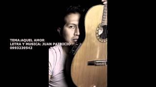 JUAN PATRICIO AQUEL AMOR