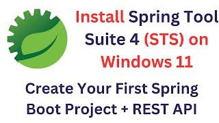 [NEW] How to Install Spring Tool Suite 4 (STS) on Windows 11 | Create Your First Spring Boot Project