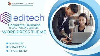 Editech – Corporate Business WordPress Theme Download, Installation and Import Demo