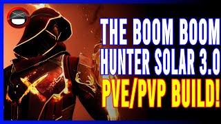 Destiny 2:  The EPIC Boom Boom Hunter Solar 3.0 Build!