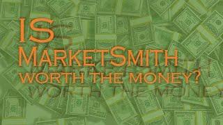 Is MarketSmith worth the money? (as of 2024, MarketSmith has been renamed MarketSurge)