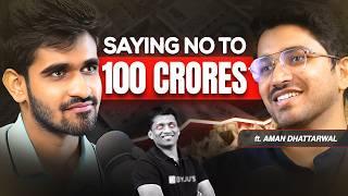 Why Aman Dhattarwal Rejected A ₹100 Crores Offer? | KwK #107