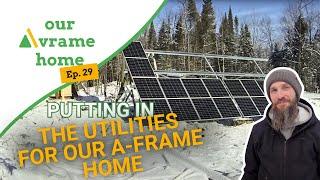 Episode 29 | Our Avrame Home: Installing Utilities - Solar/Electrical, Plumbing, HVAC & Wood Boiler