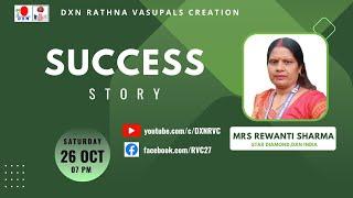 SUCCESS STORY | Mrs Rewanti Sharma - SD | DXN RVC