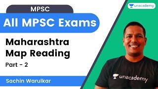 Maharashtra Map Reading | Part - 2 | MPSC | Sachin Warulkar | Unacademy Live  MPSC