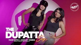 The Dupatta Song - Rani Datai x Ashley Esmee || SelectaBeats Showband [official video]