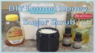 DIY Lemon Honey Sugar Scrub!