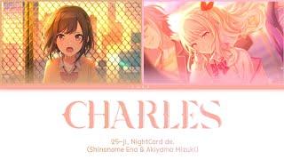 「Charles/25-ji NightCord de. (Shinonome Ena & Akiyama Mizuki)」『KAN/ROM/ENG』【Project SEKAI!】