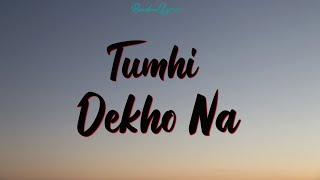 Tumhi Dekho Naa ( lyrics ) - Sonu Nigam & Alka Yagnik | Kabhi Alvida na Kehna | Shah Rukh Khan