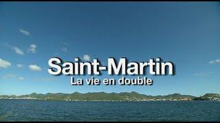 "Saint-Martin, la vie en double", un film de Pierre Brouwers