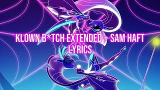 Klown b*tch extended + Sam Haft lyrics #helluvaboss