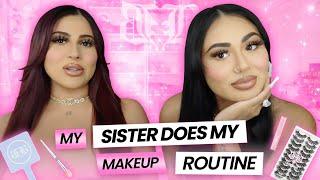 MY SISTER DOES MY MAKEUP ROUTINE