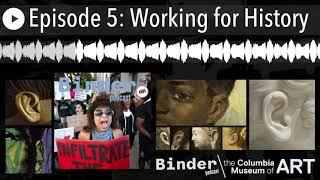 Binder Podcast: Working for History