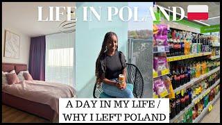 LIFE IN POLAND : A DAY IN MY LIFE | WHY I LEFT POLAND BEFORE